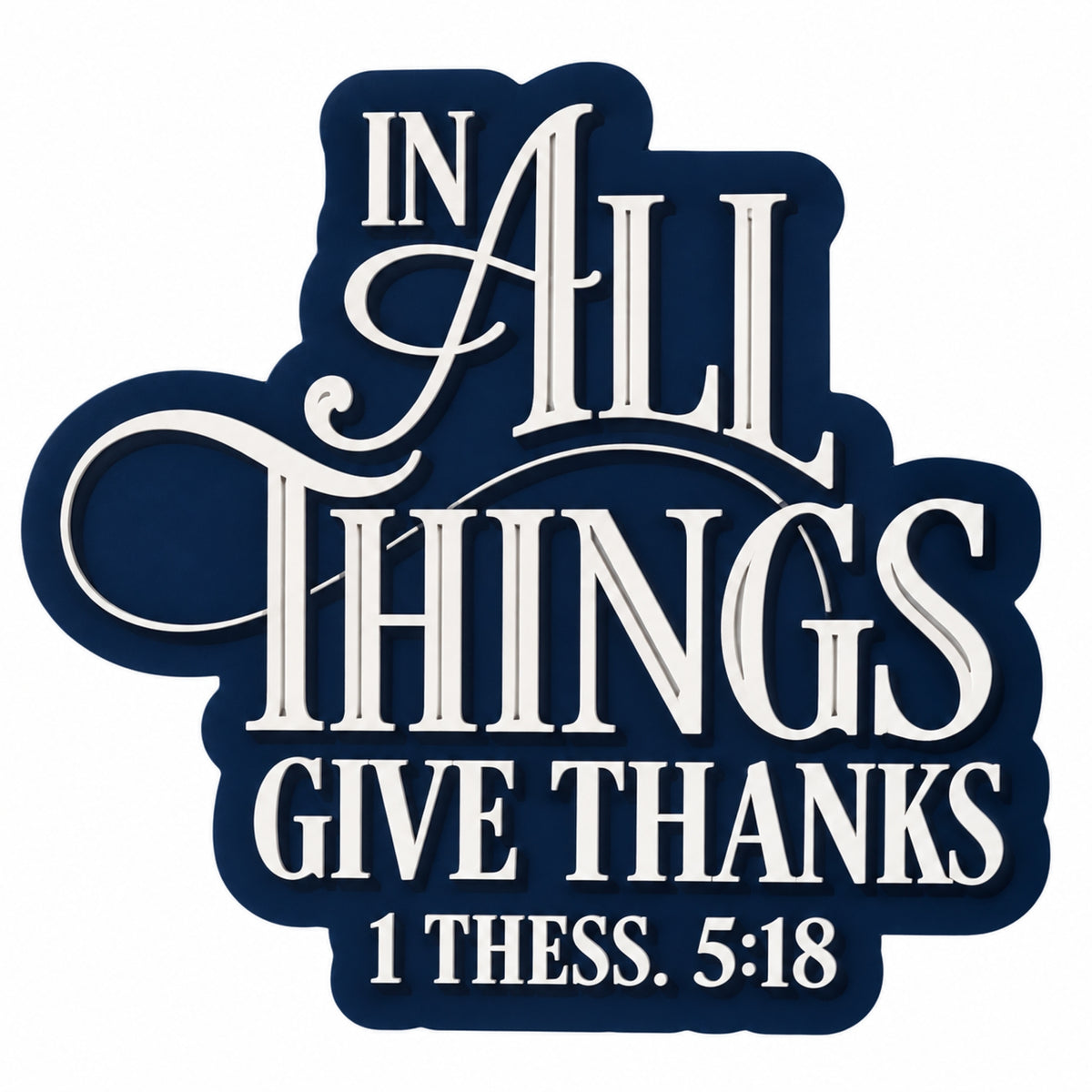 Sticker de vinyl “In All Things Give Thanks – 1 Thessalonians 5:18”