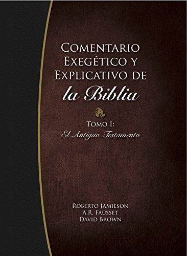 Comentario Exegetico y Explicativo de La Biblia: Tomo I, El Antiguo Testamento