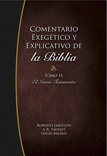 Comentario Exegetico y Explicativo de La Biblia: Tomo II, El Nuevo Testamento