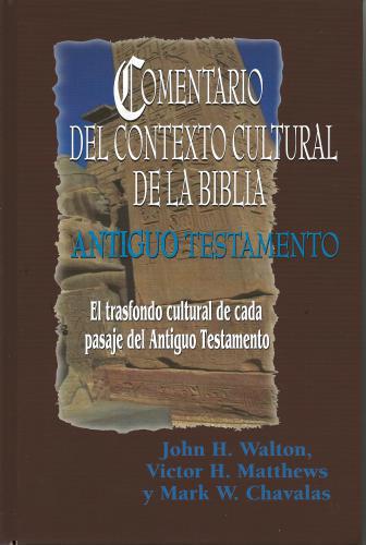 Comentario Contexto Cultural Antiguo Testamento - John Walton