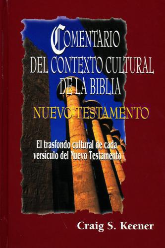 Comentario Contexto Cultural Nuevo Testamento - Craig Keener