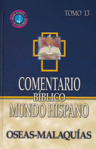 Comentario Biblico Tomo 13- Oseas y Malaquias