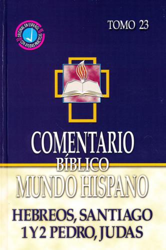 Comentario Biblico - Tomo 23- Hebreos, Santiago, 1 y 2 Pedro, Judas