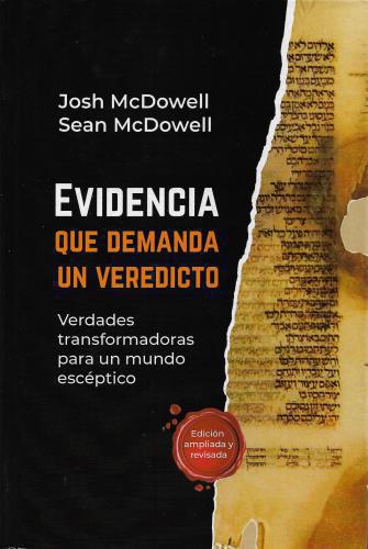Evidencia Que Demanda Un Veredicto - Verdades Transformadoras Para Un Mundo Escé