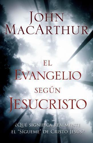 Evangelio Segun Jesucrist John Macarthu