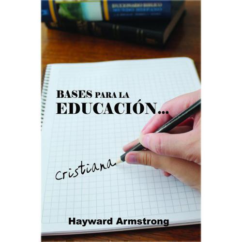 Foundations For Christian Education - Hayward Armstrong