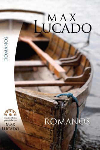 Estudio Biblico Romanos - Max Lucado