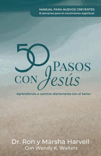 50 Pasos Con Jesus, Manual para Nuevos Creyentes por Ron Y Marsha Harvell