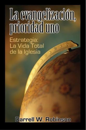 Evangelism, Priority One by Darrell W. Robinson