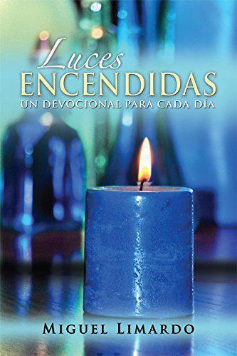 Lights On: A Devotional for Every Day by Miguel Limardo