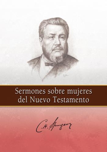 Sermones sobre mujeres del Nuevo Testamento por C. H. Spurgeon