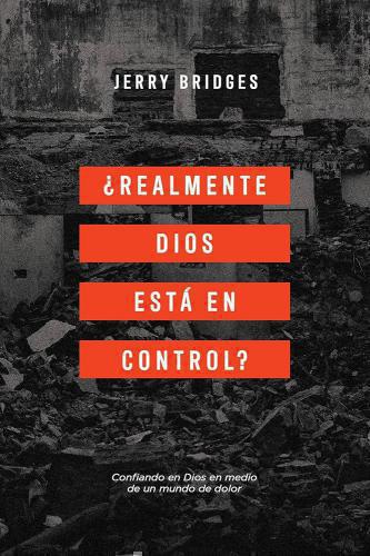 Realmente Dios Esta En Control? por Jerry Bridges