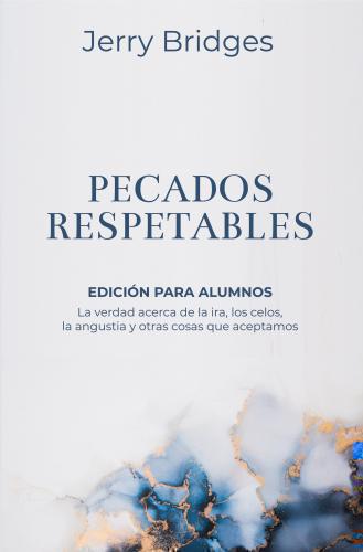 Pecados respetables. Edición para alumnos por Jerry Bridges