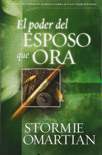 El Poder Esposo Que Ora - Stormie Omartian
