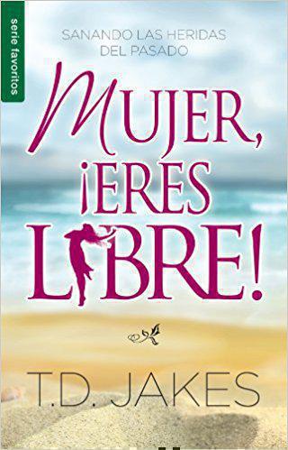 Mujer Eres Libre - T.D. Jake