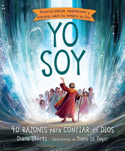 Yo Soy 40 Razones Para Confiar En Dios por Diane Stortz