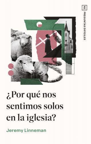 ¿Por qué nos sentimos solos en la iglesia? por Jeremy Linneman