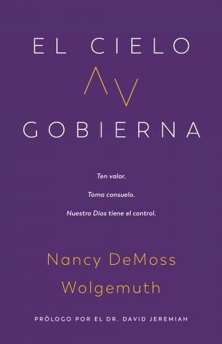 El cielo gobierna por Nancy DeMoss Wolgemuth
