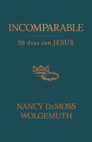 Incomparable: 50 Days with Jesus
