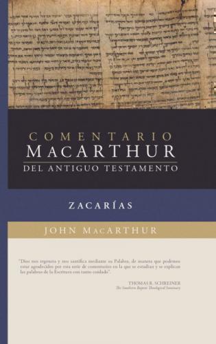 Zechariah: MacArthur Old Testament Commentary