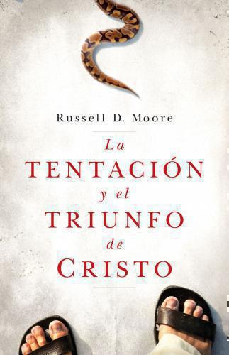 La Tentación y el Triunfo de Cristo por Russell Moore