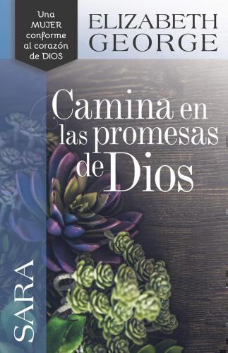Sara: Camina en las Promesas de Dios por Elizabeth George