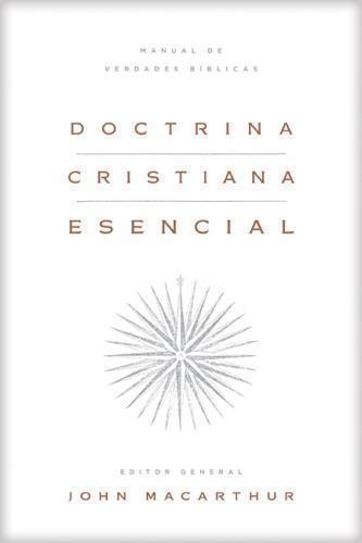 Doctrina cristiana esencial por John Macarthur