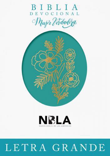 True Woman Devotional Bible NBLA Large Print, Aqua Color, Flower Design