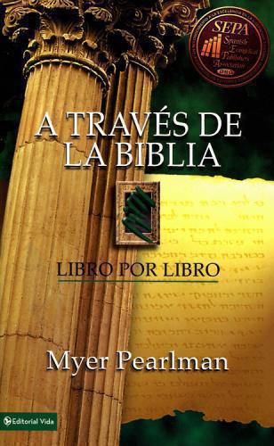A Traves De La Biblia - Myer Pearlman
