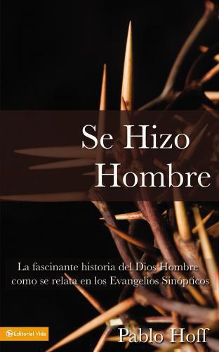 Se Hizo Hombre - Pablo Hoff