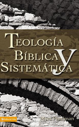 Teologia Biblica Y Sistematica - Myer Perlman