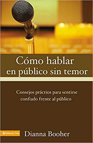 How to Speak in Public Without Fear - Dianna Booher