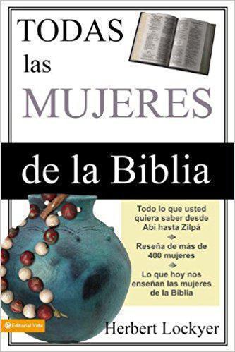 Todas Las Mujeres De La Biblia - Herbert Lockyer