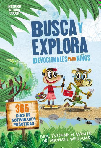 Busca y Explora, Devocionales Para Niños, 365 Dias De Actividades Practicas