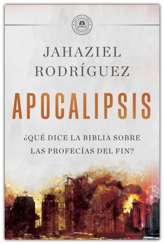 APOCALIPSIS: ¿Qué dice la Biblia sobre las profecías del fin?