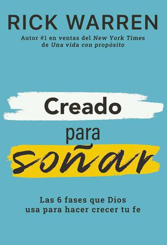 Created to dream: The 6 phases God uses to grow your faith