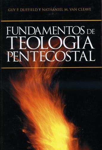 Fundamentos De Teologia Pentecostal - Guy Duffie