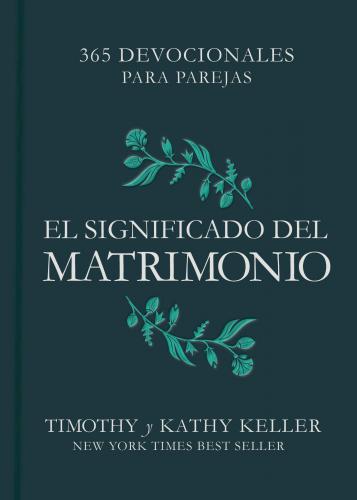 365 Devotionals for Couples, The Meaning of Marriage by Timothy and Kathy
