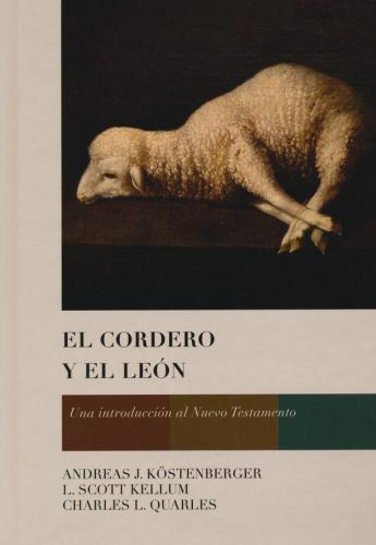 The Lamb and the Lion: An Introduction to the New Testament