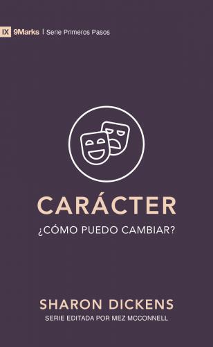 Character: How Can I Change? First Steps Series by Sharon Dickens