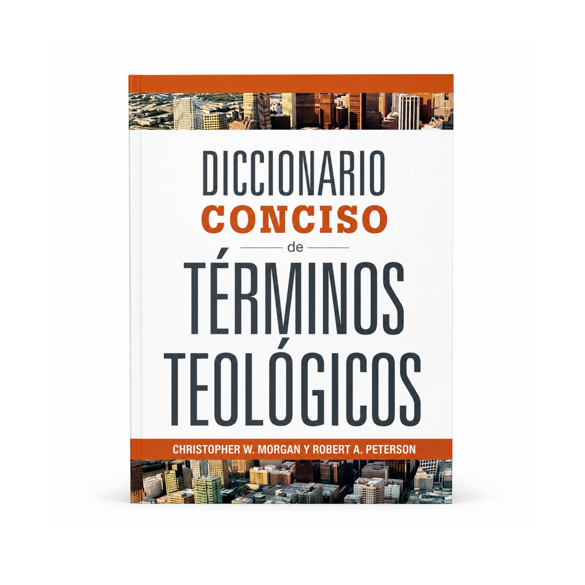 Diccionario Conciso de Términos Teológicos por Christopher W Mrogan y Robert A.