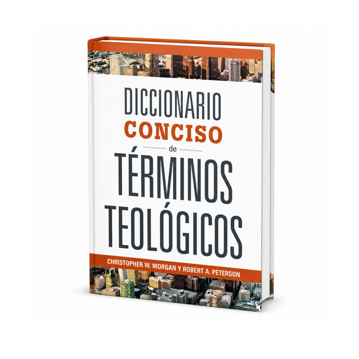 Diccionario Conciso de Términos Teológicos por Christopher W Mrogan y Robert A.