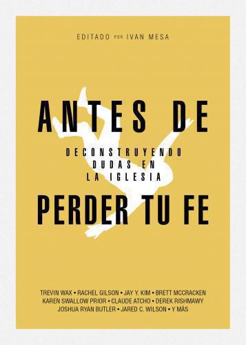 Antes de perder tu fe por varios autores