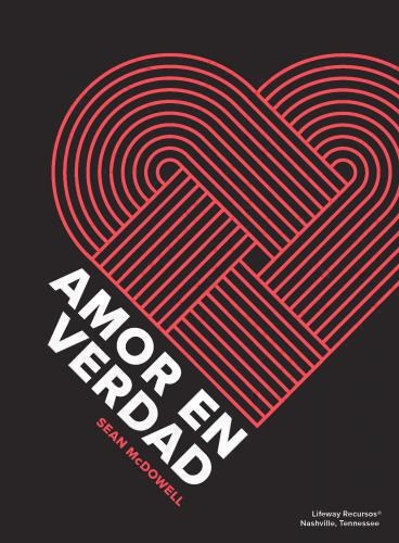 Amor en verdad; estudio biblico de 9 sesiones para jovenes