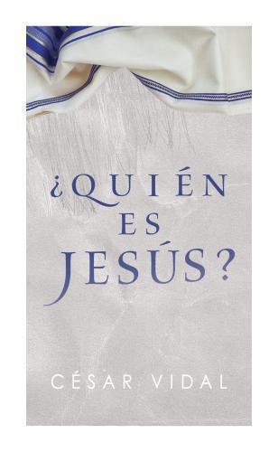 Who Is Jesus? by Cesar Vidal