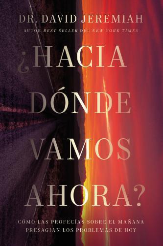 ¿Hacia dónde vamos ahora? Cómo las profecías sobre el mañana presagian los probl