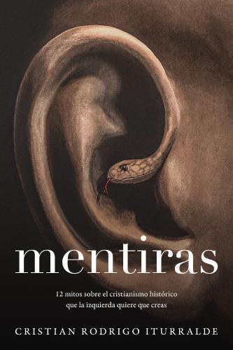 Mentiras; 12 mitos sobre el cristianismo historico