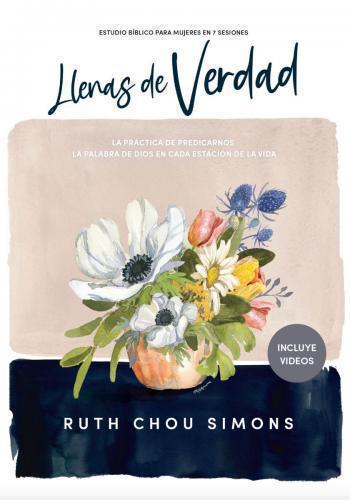 Estudio Biblico Para Mujeres; Llenas De Verdad; 7 Sesiones por Ruth Chou Simons