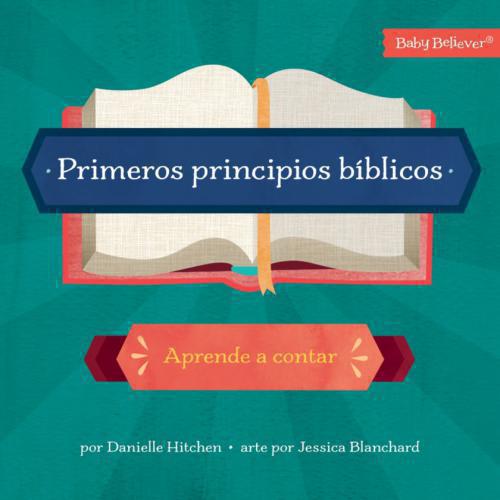First Biblical Principles; Learn to Count by Danielle Hitchen