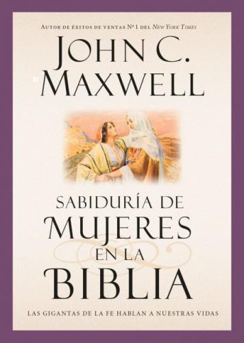 Sabiduria De Mujeres En La Biblia - John Maxwell